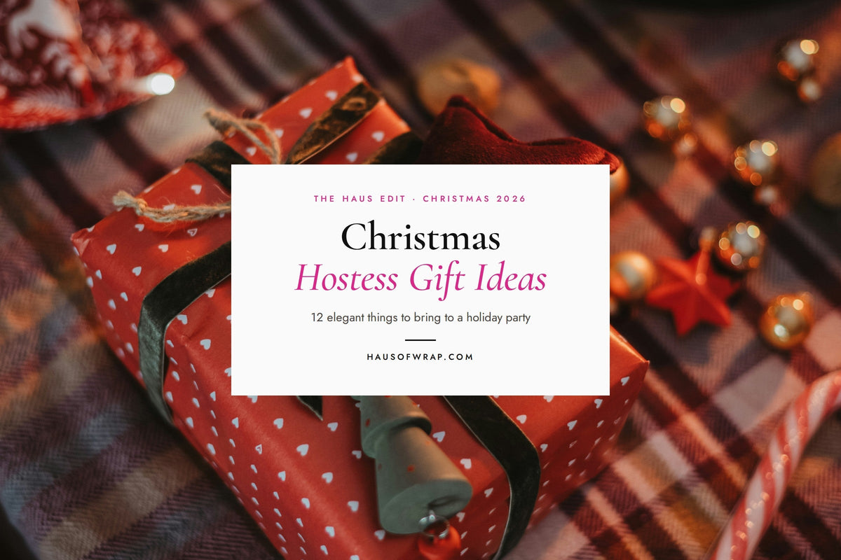 Christmas Hostess Gift Ideas: 12 Elegant Things to Bring to a Holiday Party - Haus of Wrap