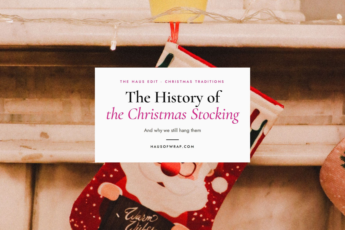 The History of the Christmas Stocking (and Why We Still Hang Them) - Haus of Wrap