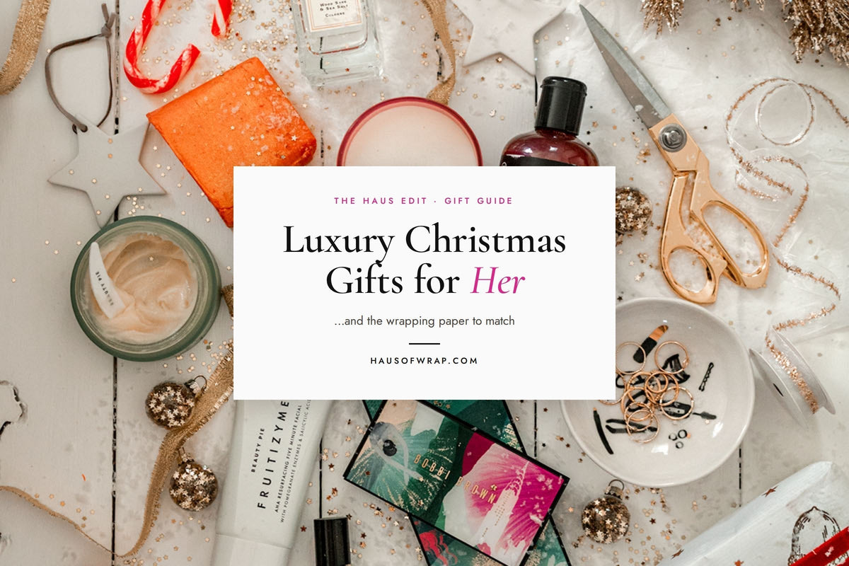 Luxury Christmas Gifts for Her (and the Wrapping Paper to Match) - Haus of Wrap