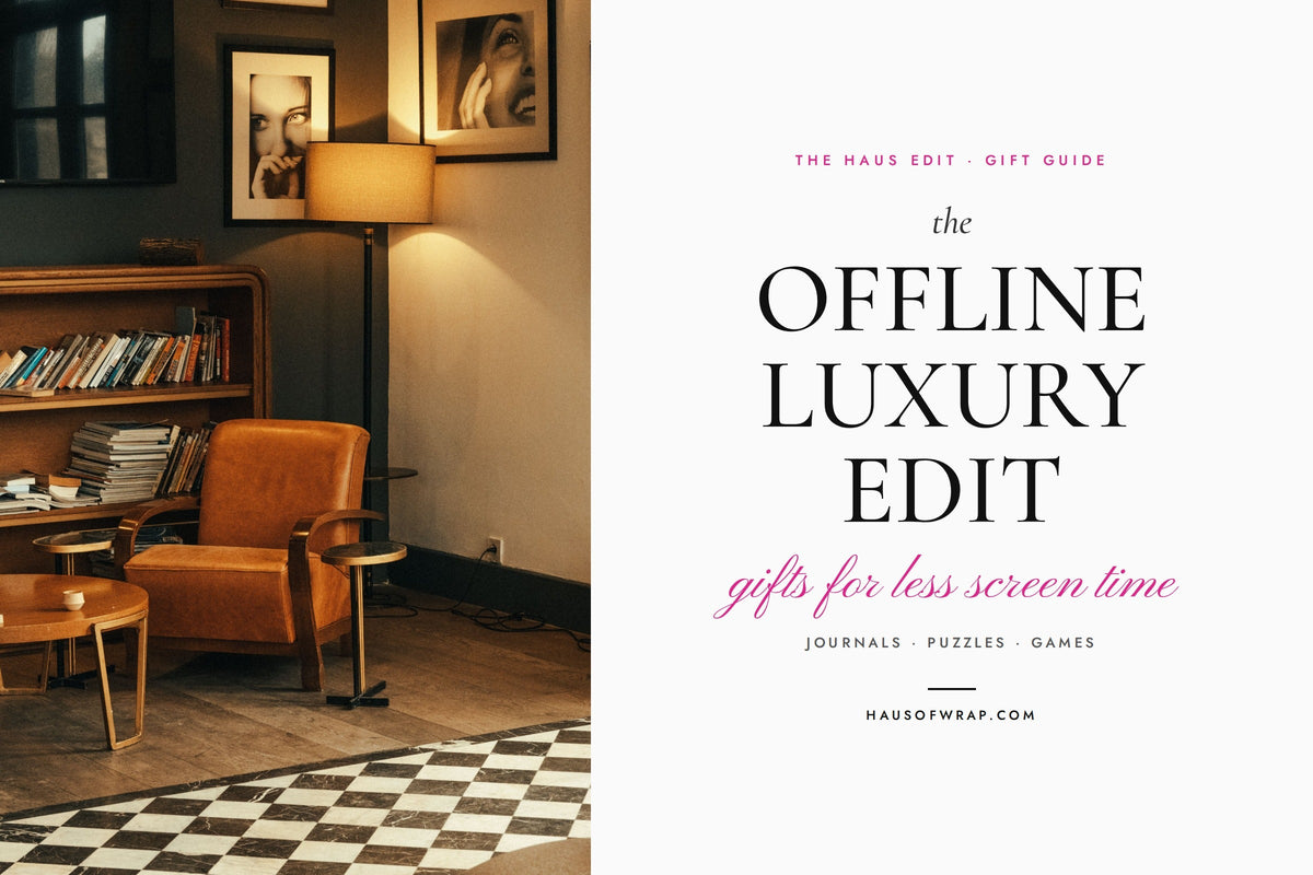 Beautiful Gifts for People Who Want Less Screen Time: The Offline Luxury Edit - Haus of Wrap